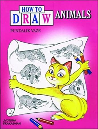 Book cover number 1 for How To Draw: Animals written by Pundalik Vaze published by Jyotsna Prakashan