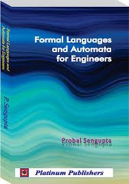 Book cover number 1 for Formal Languages And Automata For Engineers written by Probal Sengupta published by Platinum Publishers