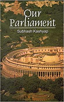 Book cover number 1 for Our Parliament written by Subhash C. Kashyap published by National Book Trust