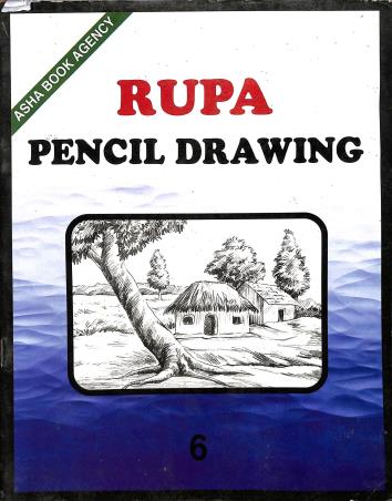 Book cover number 1 for Rupa Pencil Drawing 6 written by Partha Protim Biswas published by Asha Book Agency