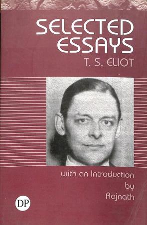 Book cover number 1 for Selected Essays : T. S. Eliot written by NA published by Doaba Publications