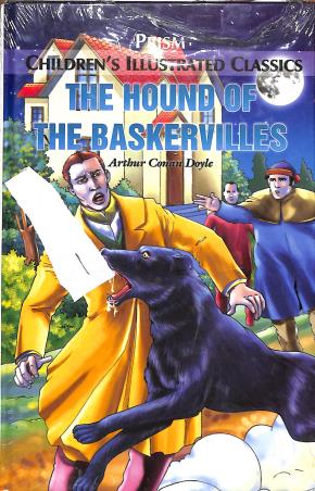 Book cover number 1 for The Hound Of The Baskervilles (Children's Illustrated Classics) written by Arthur Conan Doyle published by Prism Books Pvt Ltd