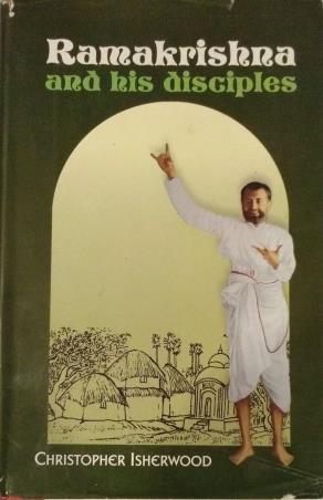 Book cover number 1 for Ramakrishna And His Disciples written by Christopher Isherwood published by Advaita Ashrama