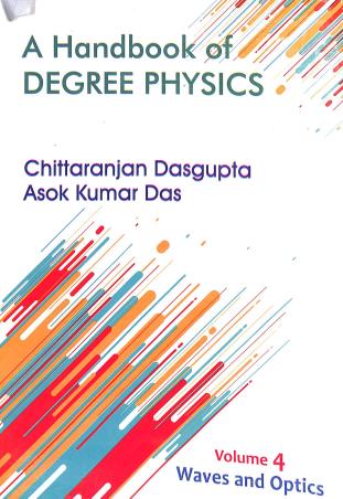 Book cover number 1 for A Handbook Of Degree Physics Volume 4 (Waves and Optics) written by Chittaranjan Dasgupta, Asok Kumar Das published by Book Syndicate Pvt. Ltd.