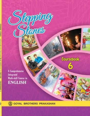 Book cover number 1 for Stepping Stones Coursebook 6 : A Comprehensive Integrated Multi-Skill Course In English written by Anuradha Gupta, Indu Lekha Wanchoo, Manju Mehera published by Goyal Brothers Prakashan