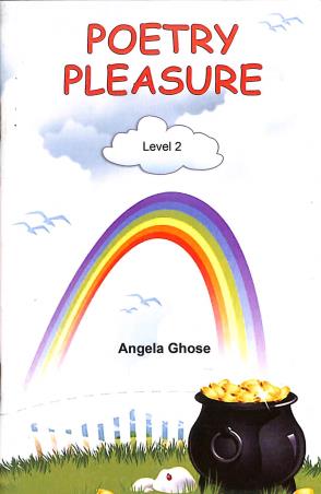 Book cover number 1 for Poetry Pleasure : Level 2 written by Angela Ghose published by Adbyte Graphics