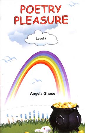Book cover number 1 for Poetry Pleasure : Level 7 written by Angela Ghose published by Adbyte Graphics