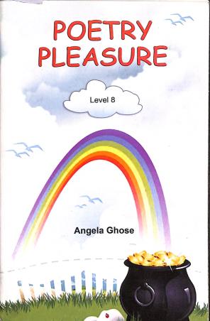 Book cover number 1 for Poetry Pleasure : Level 8 written by Angela Ghose published by Adbyte Graphics