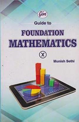 Book cover number 1 for The Gem Guide To Foundation Mathematics Class 10 written by Munish Sethi published by Monga Book Depot