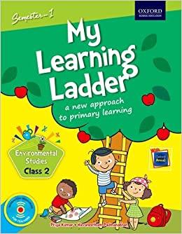 Book cover number 1 for My Learning Ladder A New Approach To Primary Learning Environmental Studies Class 2 Semester I written by Priya Kumar published by Oxford University Press
