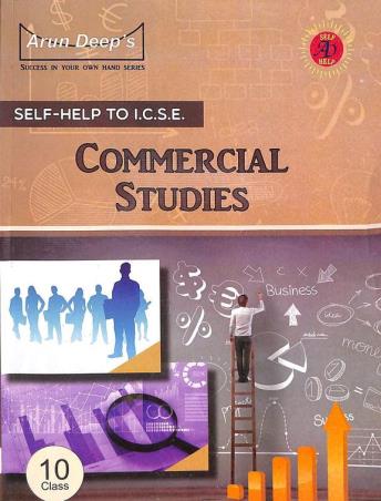 Book cover number 1 for Arun Deep's Self-Help To ICSE Commercial Studies Class 10 (2021 Examination) written by K. D. Singh, Ruchi Gupta published by Ravinder Singh & Sons