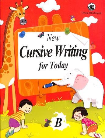 Book cover number 1 for New Cursive Writing For Today B written by V. Sasikumar published by Orient BlackSwan