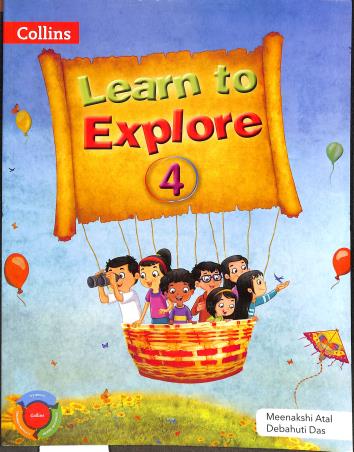 Book cover number 1 for Learn To Explore Class 4 written by Meenakshi Atal, Debahuti Das published by Harper Collins Publishers