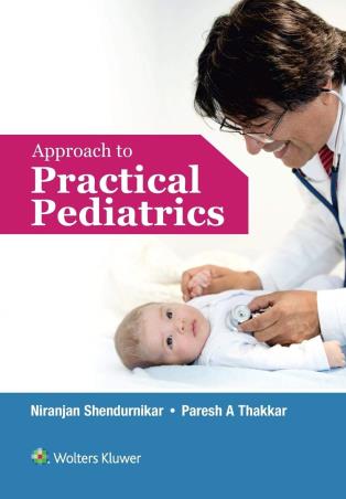 Book cover number 1 for Approach To Practical Pediatrics written by Niranjan Shendurnikar, Paresh A Thakkar published by Wolters Kluwer