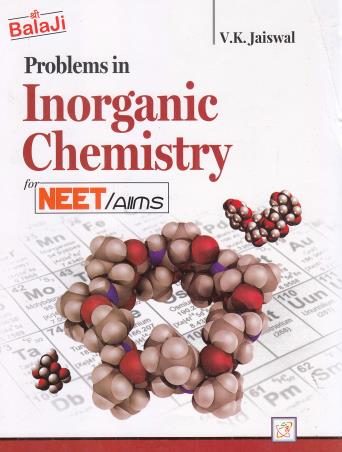Book cover number 1 for Problems In Inorganic Chemistry For NEET / AIIMS written by V. K. Jaiswal published by Shri Balaji Publications