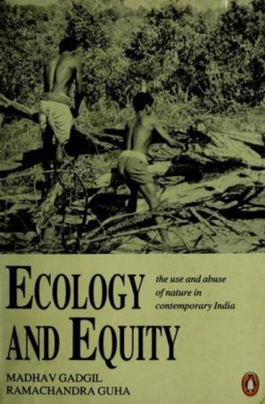 Book cover number 1 for Ecology And Equity : The Use And Abuse Of Nature In Contemporary India written by Ramachandra Guha, Madhav Gadgil published by Penguin Books