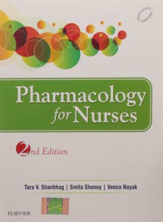 Book cover number 1 for Pharmacology For Nurses written by Tara V. Shanbhag, Smita Shenoy, Veena Nayak published by Elsevier
