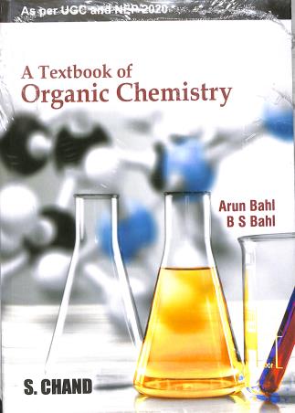 Book cover number 1 for A Textbook Of Organic Chemistry (Low Priced Students' Paperback Edition) NEP 2020 written by Arun Bahl, B. S. Bahl published by S. Chand Publishing
