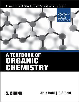 Book cover number 2 for A Textbook Of Organic Chemistry (Low Priced Students' Paperback Edition) NEP 2020 written by Arun Bahl, B. S. Bahl published by S. Chand Publishing