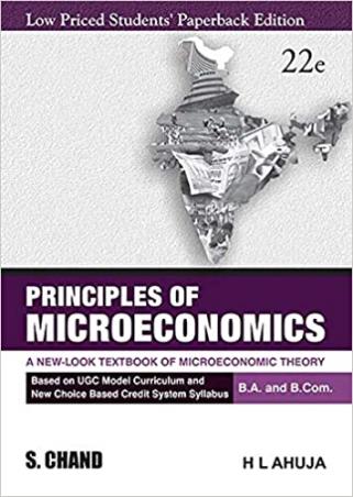 Book cover number 1 for Principles Of Microeconomics A New-Look Textbook Of Microeconomic Theory written by H. L. Ahuja published by S. Chand Publishing