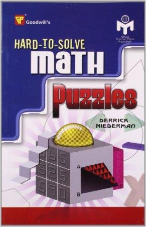 Book cover number 1 for Hard-To-Solve Math Puzzles written by Derrick Niederman published by Goodwill Publishing House