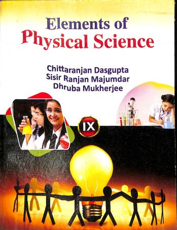 Book cover number 1 for Elements Of Physical Science 9 written by Chittaranjan Dasgupta, Sisir Ranjan Majumdar published by Bengal Book Syndicate Pvt. Ltd.