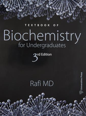 Book cover number 1 for Textbook Of Biochemistry For Undergraduates (3rd Edition) written by Rafi MD published by Orient BlackSwan
