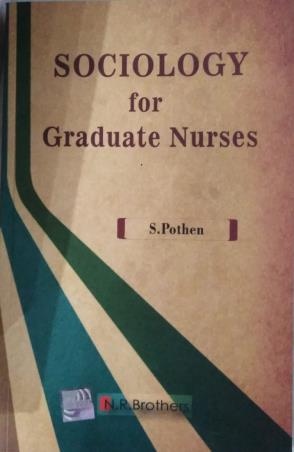 Book cover number 1 for Sociology For Graduate Nurses written by S. Pothen published by N. R. Brothers