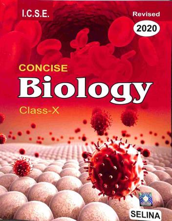 Book cover number 1 for Concise Biology ICSE Class 10 (2020) written by H. S. Vishnoi published by Selina Publishers