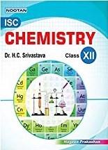 Book cover number 1 for Nootan ISC Chemistry Class 12 written by H. C. Srivastava published by Nageen Prakashan Pvt. Ltd.