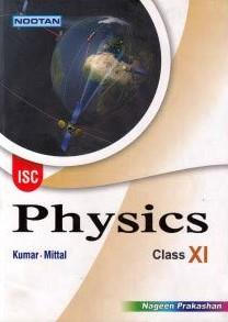 Book cover number 1 for Nootan ISC Physics Class 11 written by Kumar, Mittal published by Nageen Prakashan Pvt. Ltd.