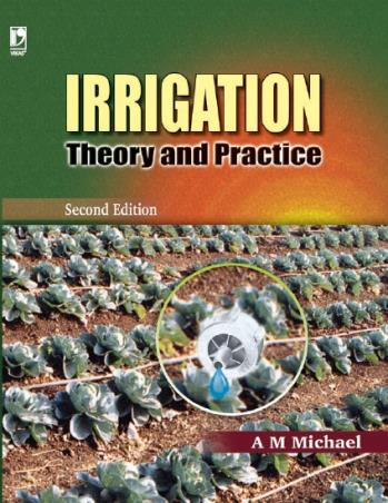 Book cover number 1 for Irrigation Theory And Practice (2nd Edition) written by A. M. Michael published by Vikas Publishing House Pvt Ltd