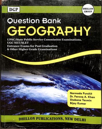 Book cover number 1 for Question Bank Geography written by Narmada Purohit, Farooq A. Khan, Shabana Yasmin, Bijay Kumar published by Dhillon Group of Publications