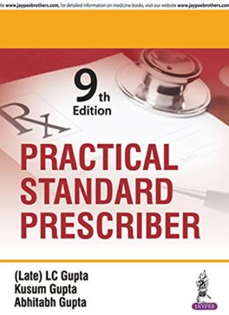 Book cover number 1 for Practical Standard Prescriber (9th Edition) written by L. C. Gupta, Abhitabh Gupta, Kusum Gupta published by Jaypee Brothers Medical Publishers (P) Ltd.