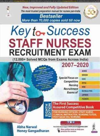 Book cover number 1 for Key To Success Staff Nurses Recruitment Exam (2007-2020) written by Abha Narwal, Honey Gangadharan published by Jaypee Brothers Medical Publishers (P) Ltd.
