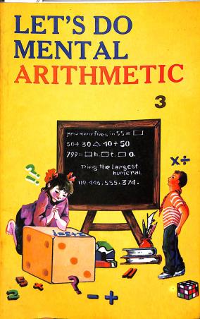 Book cover number 1 for Let's Do Mental Arithmetic 3 written by John D. Wilson published by Cambridge Publishing House