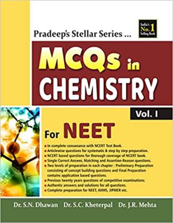 Book cover number 1 for MCQs In Chemistry For NEET Volume 1 written by S. N. Dhawan, S. C. Kheterpal, J. R. Mehta published by Pradeep Publications