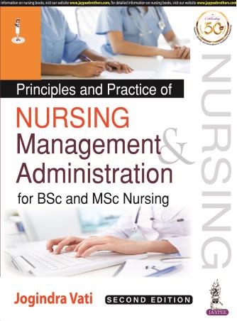 Book cover number 1 for Principles And Practice Of Nursing Management And Administration For BSC And MSC Nursing written by Jogindra Vati published by Jaypee Brothers Medical Publishers (P) Ltd.