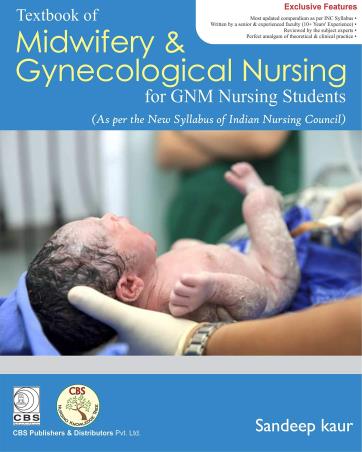Book cover number 1 for Textbook Of Midwifery & Gynecological Nursing For GNM Nursing Students written by Sandeep Kaur published by CBS Publishers & Distributors Pvt. Ltd.