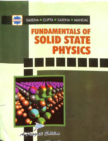 Book cover number 1 for Fundamentals Of Solid State Physics written by R. C. Gupta, B. S. Saxena, P. N. Saxena published by Pragati Prakashan