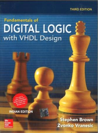 Book cover number 1 for Fundamentals Of Digital Logic With VHDL Design written by Zvonko Vranesic, Stephen Brown published by McGraw Hill Education Private Limited