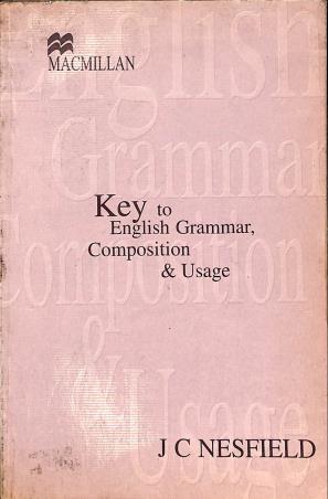 Book cover number 1 for Key To English Grammar And Composition & Usage written by J. C. Nesfield published by Macmillan India Limited