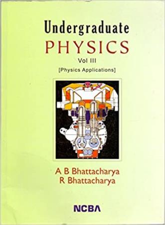 Book cover number 1 for Undergraduate Physics Volume 3 written by A. B. Bhattacharya, R. Bhattacharya published by New Central Book Agency (P) Ltd