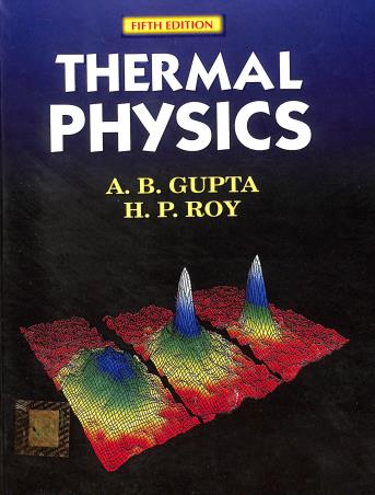 Book cover number 1 for Thermal Physics written by A. B. Gupta, H. P. Roy published by Books & Allied (P) Ltd.