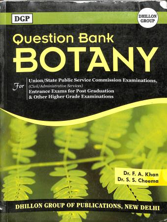 Book cover number 1 for Question Bank Botany written by F. A. Khan, S. S. Cheema published by Dhillon Group of Publications