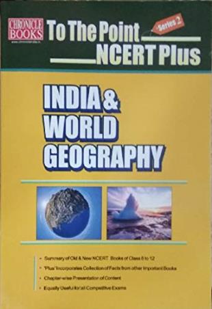 Book cover number 1 for To The Point NCERT Plus India & World Geography Series 2 written by NA published by Chronicle Books