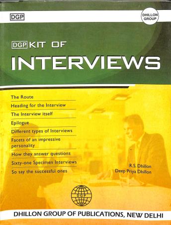 Book cover number 1 for Dgp Kit Of Interviews written by R. S. Dhillon, Deep Priya Dhillon published by Dhillon Group of Publications