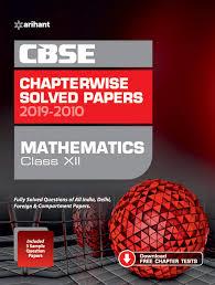 Book cover number 1 for Cbse Chapterwise Solved Papers 2019-2010 Mathematics Class-12 written by Amit Rastogi published by Arihant Prakashan