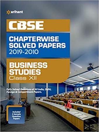 Book cover number 1 for Cbse Chapterwise Solved Papers 2019-2010 Business Studies Class-12 written by Chandni Sahani published by Arihant Prakashan