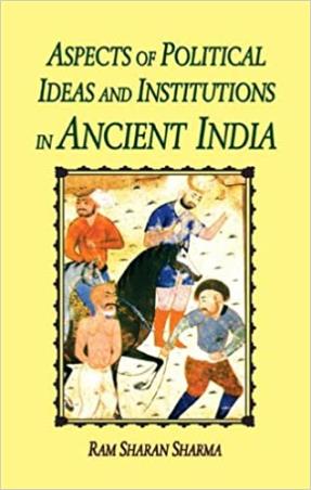 Book cover number 1 for Aspects of Political Ideas and Institutions in Ancient India written by Ram Sharan Sharma published by Motilal Banarsidass Publishers